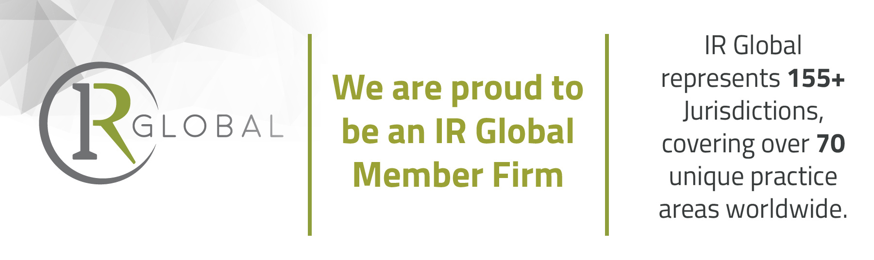 IR | Global | We Are Proud to Be An IR Global Member Firm | IR Global Represents 155+ Jurisdictions,